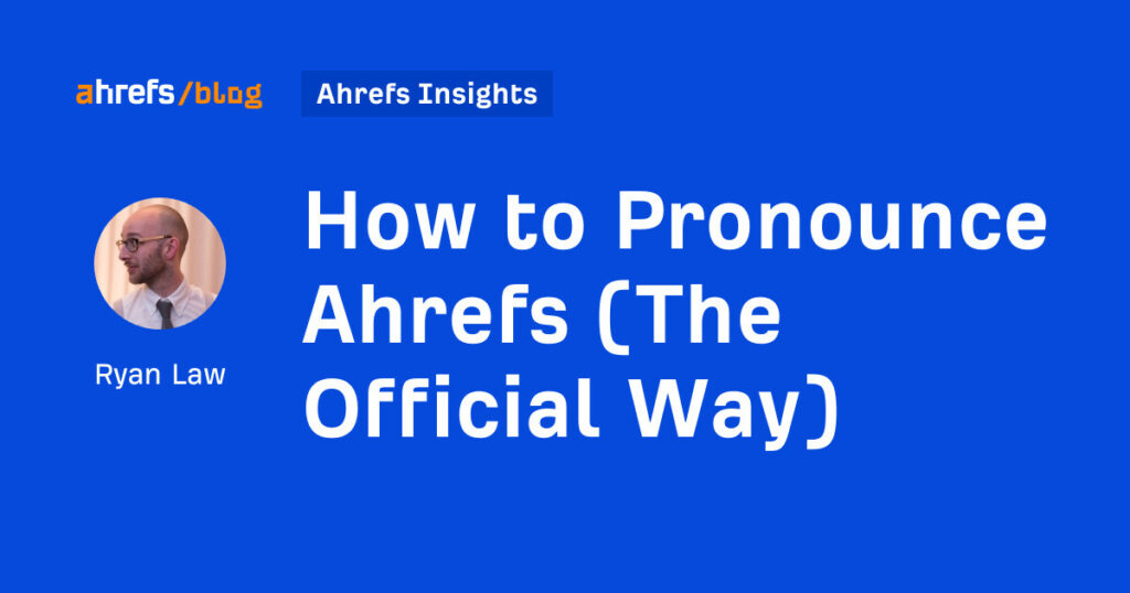 Como pronunciar ahrefs (o caminho oficial) 3 Como pronunciar ahrefs (o caminho oficial)