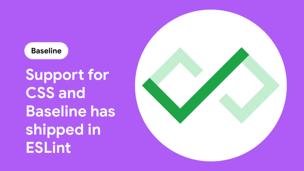 O suporte para CSS e linha de base foi enviado em Eslint | Blog | web.dev 14 O suporte para CSS e linha de base foi enviado em Eslint | Blog | web.dev