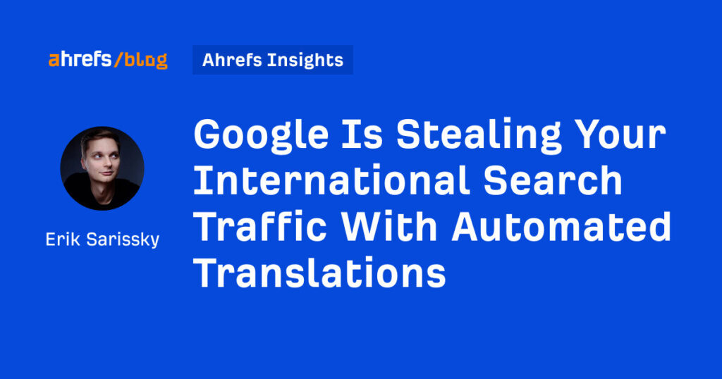 O Google está roubando seu tráfego de pesquisa internacional com traduções automatizadas 44 O Google está roubando seu tráfego de pesquisa internacional com traduções automatizadas