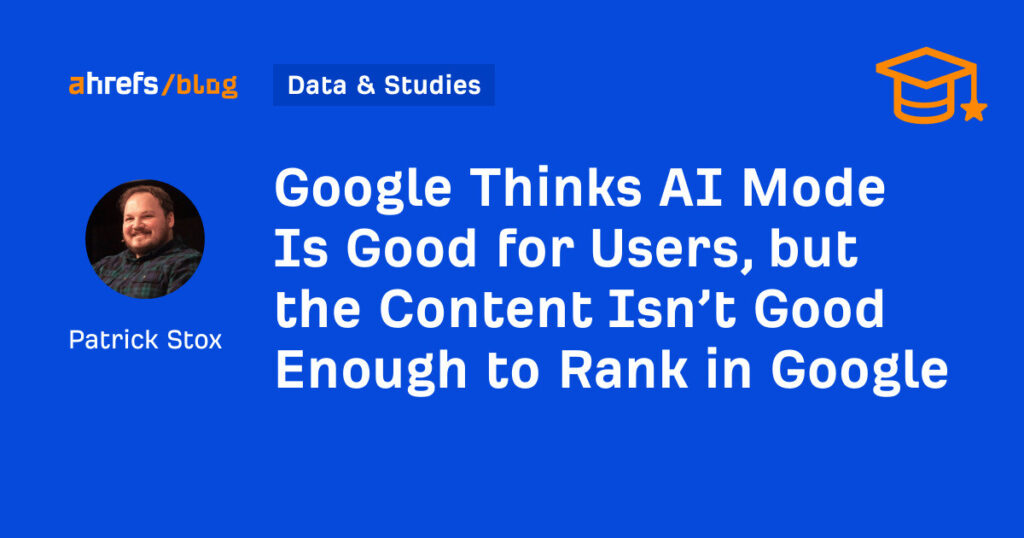 O Google acha que o modo Ai é bom para os usuários, mas o conteúdo não é bom o suficiente para ser classificado no Google 5 O Google acha que o modo Ai é bom para os usuários, mas o conteúdo não é bom o suficiente para ser classificado no Google