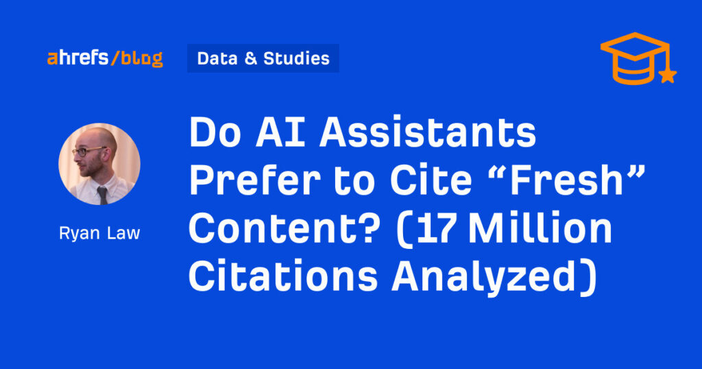Os assistentes de IA preferem citar o conteúdo "fresco"? (17 milhões de citações analisadas) 8 Os assistentes de IA preferem citar o conteúdo "fresco"? (17 milhões de citações analisadas)