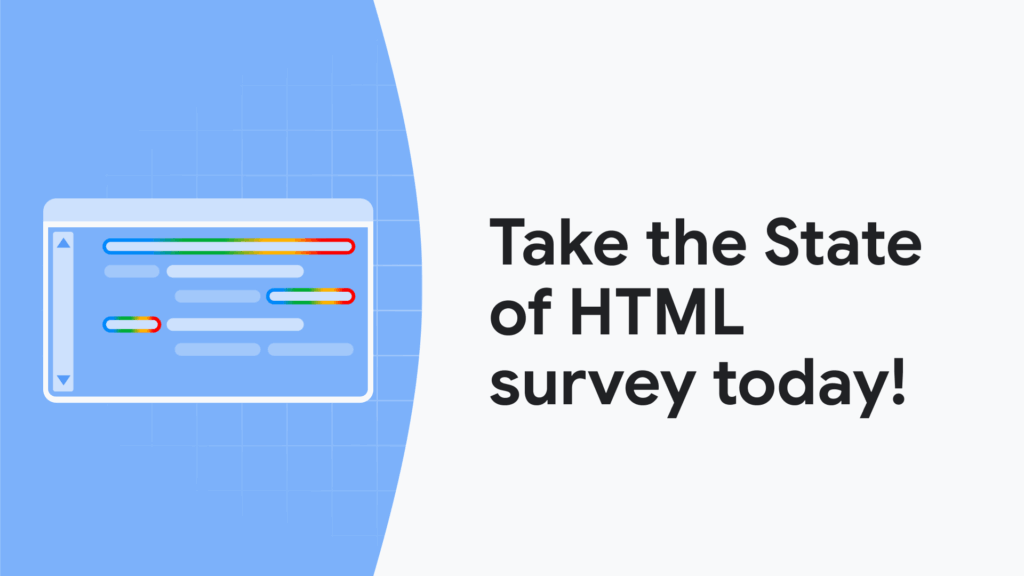 Faça a pesquisa do estado de HTML hoje | Blog | web.dev 1 Faça a pesquisa do estado de HTML hoje | Blog | web.dev
