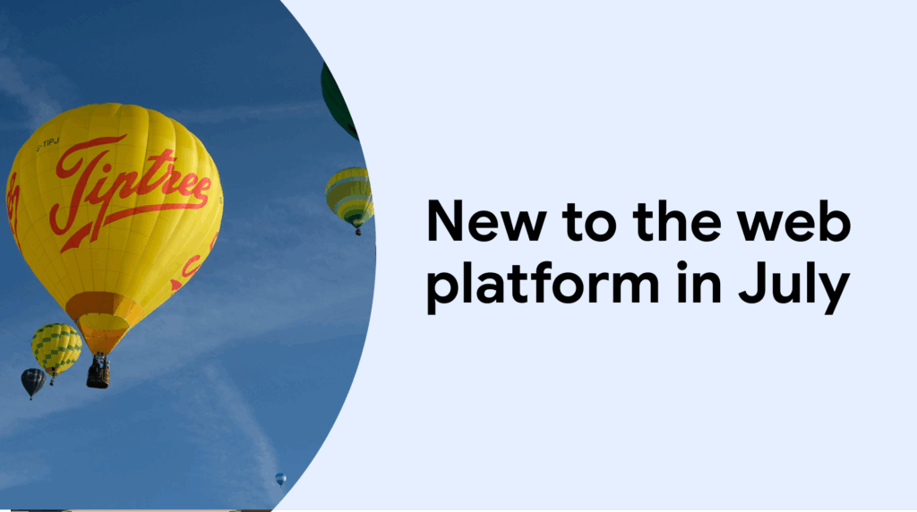 Novo na plataforma da web em julho | Blog | web.dev 31 Novo na plataforma da web em julho | Blog | web.dev