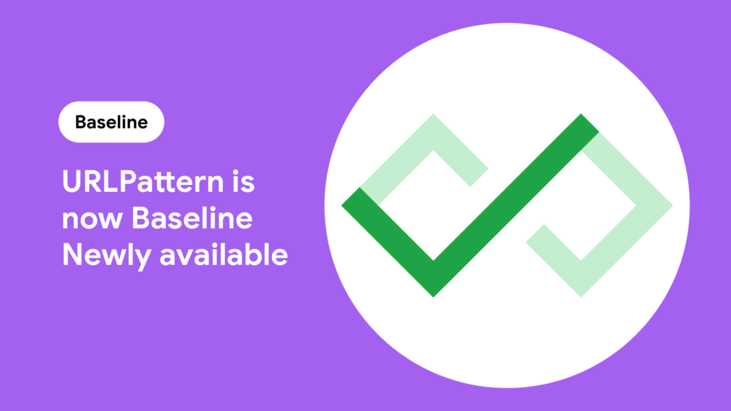 URLPattern agora está na linha de base. Recentemente disponível | Blogue | web.dev 5 URLPattern agora está na linha de base. Recentemente disponível | Blogue | web.dev