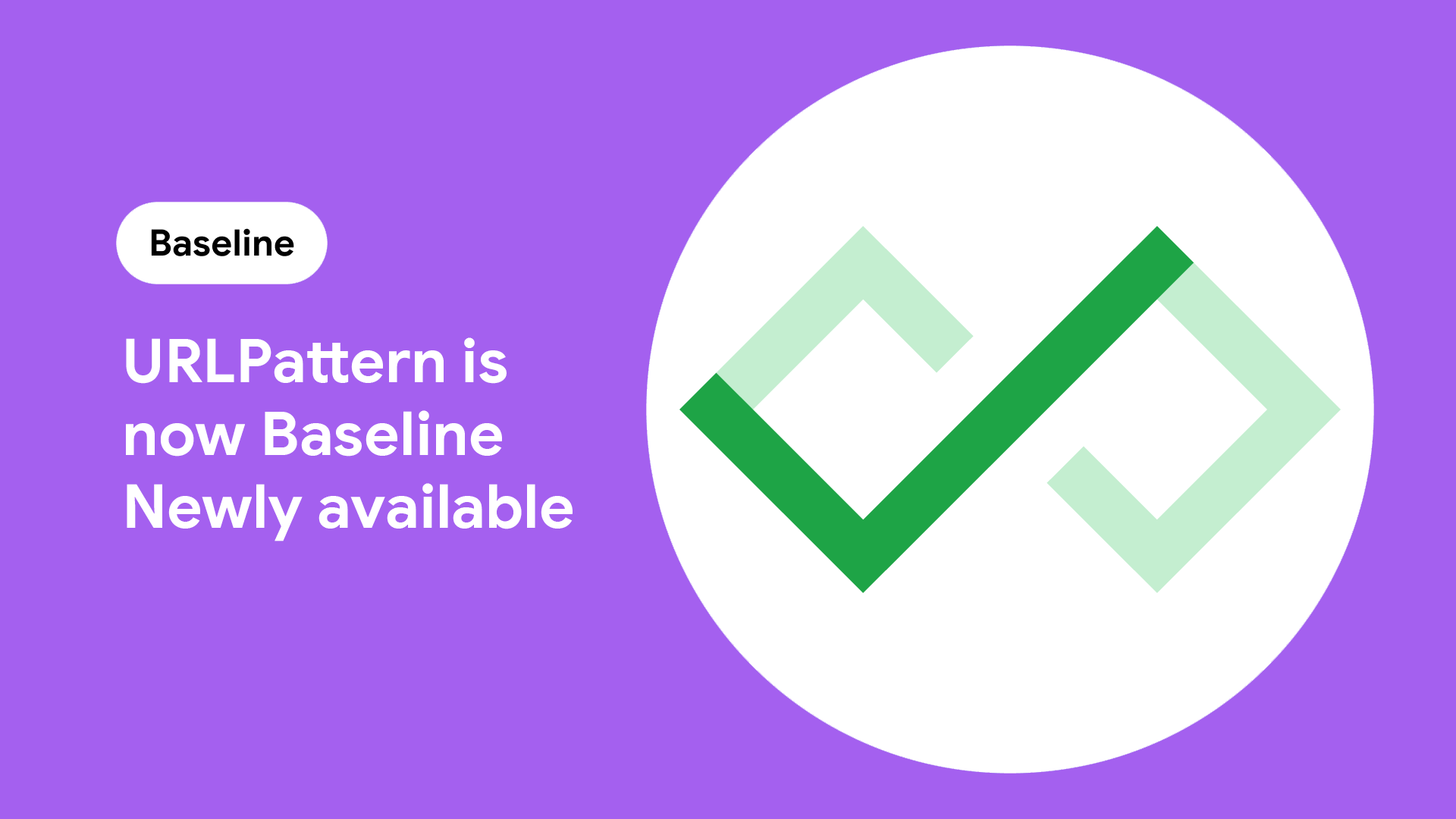 URLPattern agora está na linha de base. Recentemente disponível | Blogue | web.dev