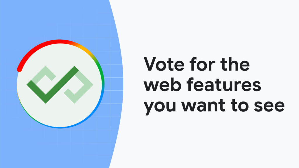Vote nos recursos da web que você deseja ver | Blogue | web.dev 25 Vote nos recursos da web que você deseja ver | Blogue | web.dev