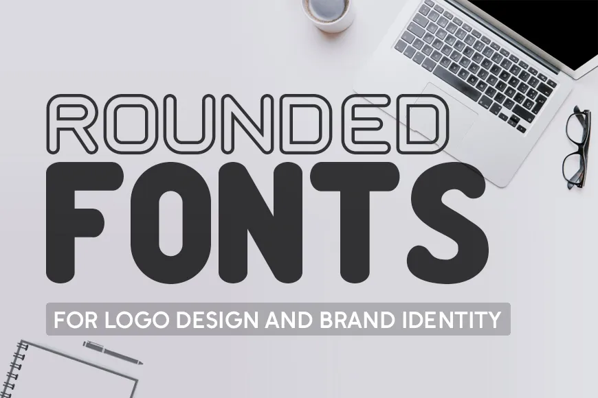 Fontes arredondadas para design de logotipo e identidade de marca 30 Rounded Fonts for Logo Design and Brand Identity