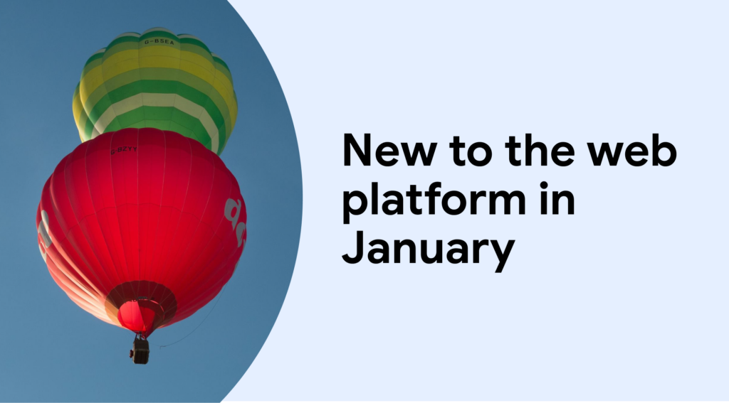 Novidade na plataforma web em janeiro | Blogue | web.dev 29 Novidade na plataforma web em janeiro | Blogue | web.dev