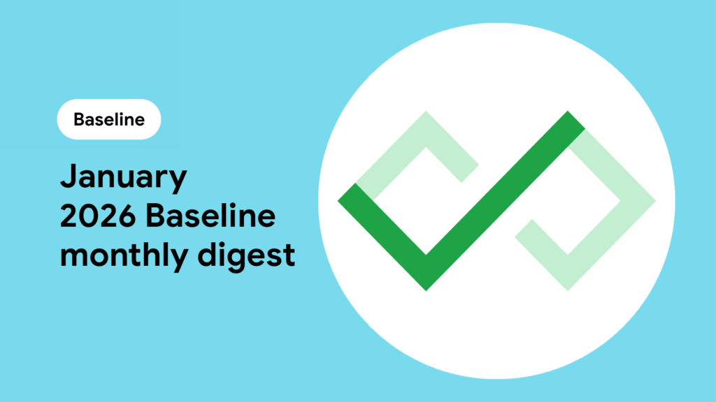 Resumo mensal da linha de base de janeiro de 2026 | Blogue | web.dev 6 Resumo mensal da linha de base de janeiro de 2026 | Blogue | web.dev