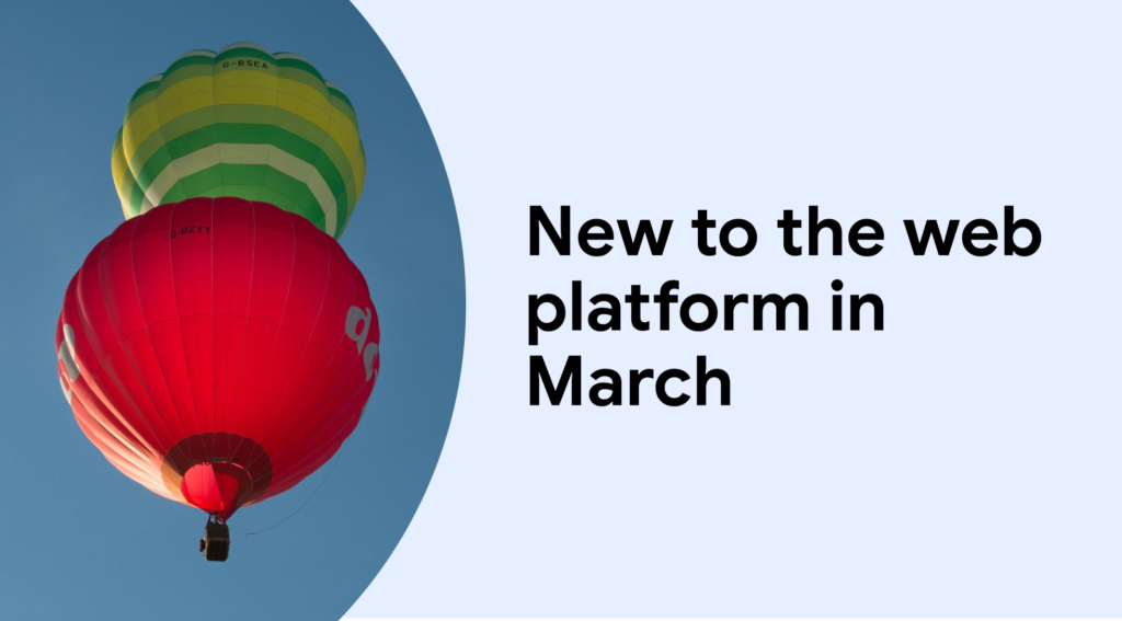 Novidade na plataforma web em março | Blogue | web.dev 4 Novidade na plataforma web em março | Blogue | web.dev